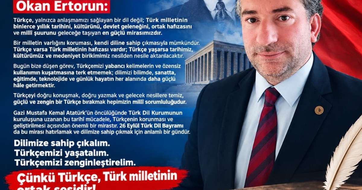 🇹🇷 Genel Başkan Okan Ertorun: "Türkçemiz, Millî Varlığımızın ve Bağımsızlığımızın Temelidir!"